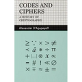 Codes and Ciphers - A History of Cryptography