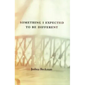 Something I Expected to Be Different