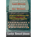 Great Little Last-Minute Editing Tips for Writers: The Ultimate Frugal Reference Guide for Avoiding Word Trippers and Crafting Gatekeeper-Perfect Copy
