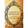 Tables Of the Covenant (TOC): The ''E-Manuel: " Notes On Activating The Teleportation Process
