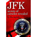JFK-Secrets of Camelot Revealed