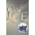 On the Ice: An Intimate Portrait of Life at McMurdo Station, Antarctica