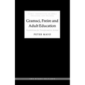 Gramsci, Freire and Adult Education: Possibilities for Transformative Action