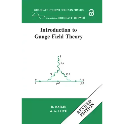 Introduction to Gauge Field Theory Revised Edition