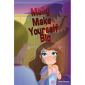 Molly Make Yourself Big
