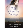 The Heart of Courage: A Novel of the French and Indian War