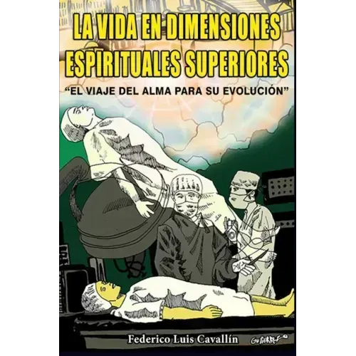 La Vida En Dimensiones Espirituales Superiores: El Viaje Del Alma Para Su Evolución