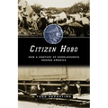 Citizen Hobo: How a Century of Homelessness Shaped America