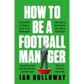 How to Be a Football Manager