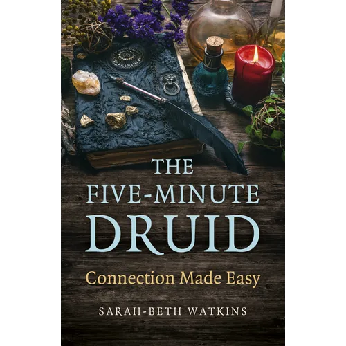 The Five-Minute Druid: Connection Made Easy