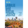 Jubilee and Social Justice: A Dangerous Quest to Overcome Inequalities
