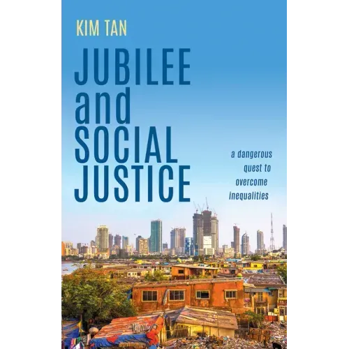 Jubilee and Social Justice: A Dangerous Quest to Overcome Inequalities