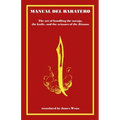 Manual del Baratero: or the Art of Handling the Navaja, the Knife and the Scissors of the Gypsies