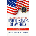 Presidents of the United States of America: A History of America's Leaders