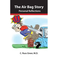 The Air Bag Story (Black & White Version): Personal Reflections