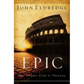 Epic: The Story God Is Telling