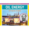 Oil Energy: Putting Oil to Work: Putting Oil to Work