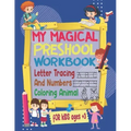 my magical preschool workbook letter tracing and numbers, coloring animal for kids ages +3: tracing alphabet and numbers Learn to Write Workbook and c