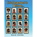 It is Important to Become...