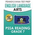 PENNSYLVANIA TEST PREP English Language Arts PSSA Reading Grade 7: Covers the Pennsylvania Core Standards (PCS)