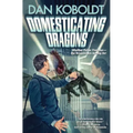 Domesticating Dragons