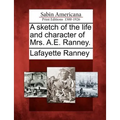 A Sketch of the Life and Character of Mrs. A.E. Ranney.