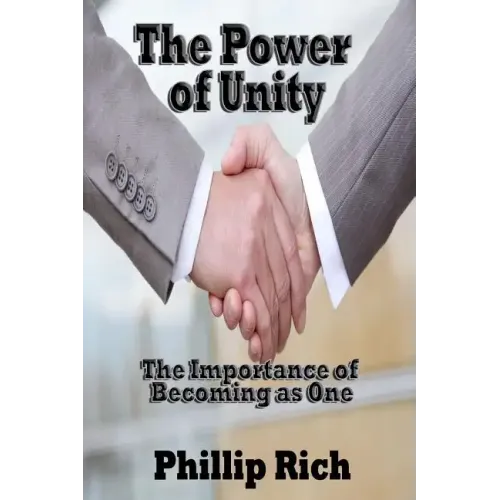 The Power of Unity: The Importance of Becoming as One