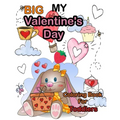 My Big Valentine's Day Coloring Book For Toddlers: Cute Coloring Pages with Kisses of Lovely Animals: Big and My First Interactive Picture Book for ..