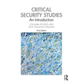 Critical Security Studies: An Introduction