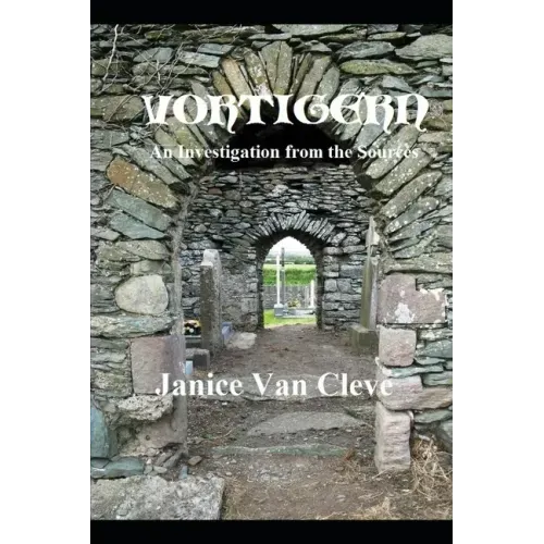 Vortigern: An Investigation from the Sources