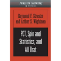 Pct, Spin and Statistics, and All That