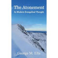 The Atonement In Modern Evangelical Thought
