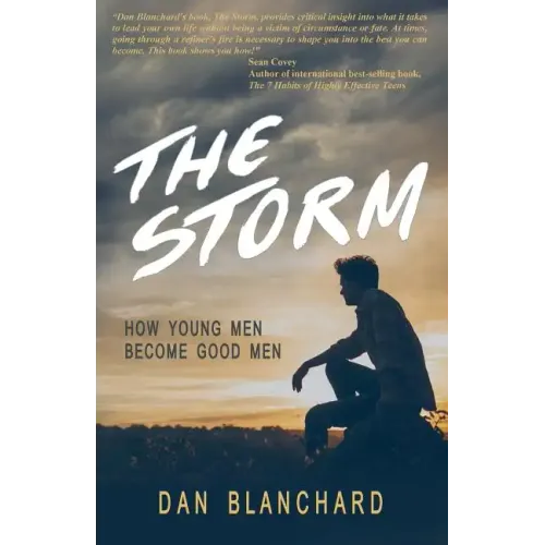 The Storm: How Young Men Become Good Men