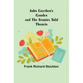 John Gayther's Garden and the Stories Told Therein