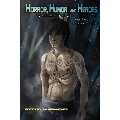 Horror, Humor, and Heroes Volume 3: New Faces of Science Fiction