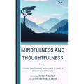 Mindfulness and Thoughtfulness: Leading and Teaching with Habits of Mind in Research and Practice