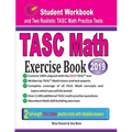 TASC Math Exercise Book: Student Workbook and Two Realistic TASC Math Tests