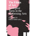 The Ethics of Art: Ecological Turns in the Performing Arts