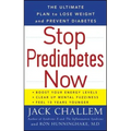 Stop Prediabetes Now: The Ultimate Plan to Lose Weight and Prevent Diabetes