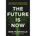 The Future Is Now: Solving the Climate Crisis with Today's Technologies