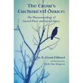 The Crow's Enchanted Dance: The Phenomenology of Sacred Place and Sacred Space