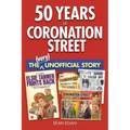 50 Years of Coronation Street: The (Very) Unofficial Story