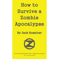How to Survive a Zombie Apocalypse