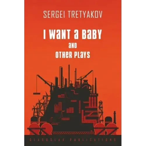 I Want a Baby and Other Plays