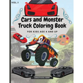 Cars and Monster Truck Coloring Book For kids age 4 and Up: Fun Coloring Book with Amazing Cars and Monster Trucks