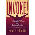 Invoke!: Calling God's Name for Faith and Action