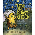 Love and Roast Chicken: A Trickster Tale from the Andes Mountains