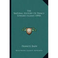 The Natural History Of Prince Edward Island (1890)