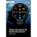 Finding Your Career in the Modern Audio Industry