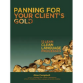 Panning for Your Client's Gold: 12 Lean Clean Language Processes